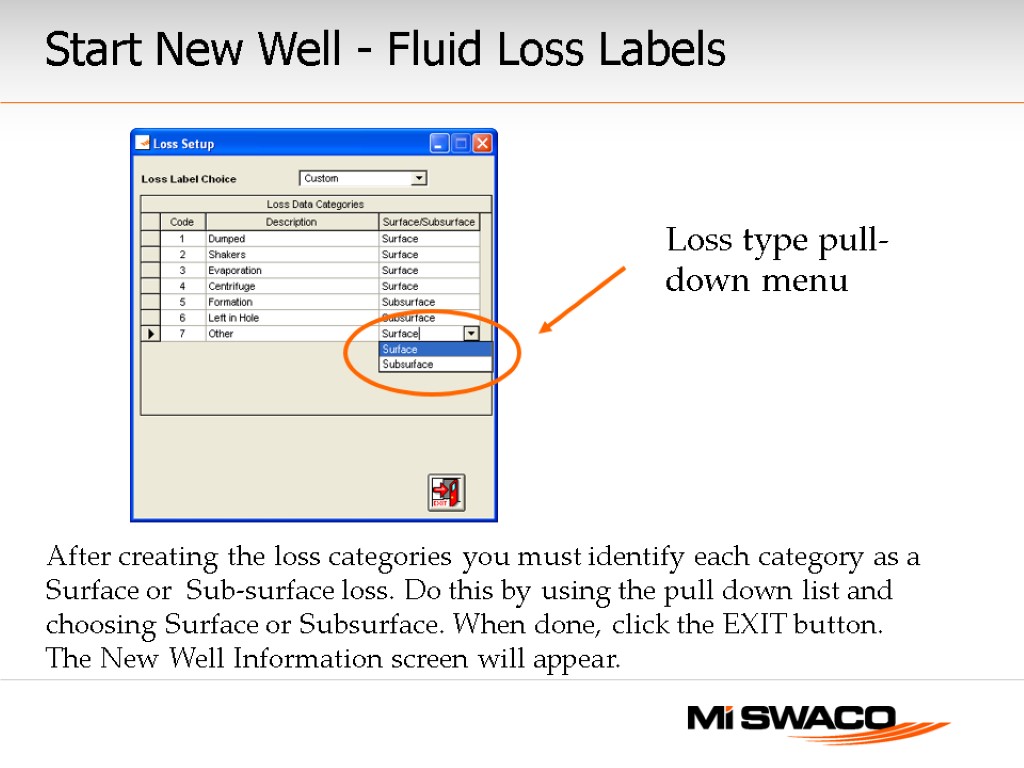 Loss type pull-down menu After creating the loss categories you must identify each category